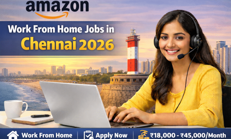 Amazon Work From Home Jobs in Chennai
