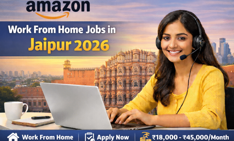 Amazon Work From Home Jobs in Jaipur