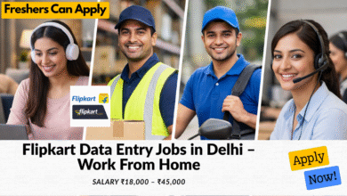 Flipkart data entry jobs in Delhi work from home with salary ₹18,000 to ₹45,000 for freshers and part time candidates