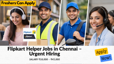 Flipkart helper jobs in Chennai with salary ₹18,000 to ₹45,000 for urgent hiring and warehouse work roles