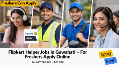 Flipkart helper jobs in Guwahati for freshers with salary ₹18,000 to ₹45,000 including warehouse and packing work